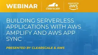 Building Serverless Applications with AWS Amplify and AWS AppSync | Cloud App Development Services