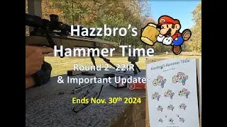 Hazzbro's Hammer Time Rnd 2 22lr and Contest Updates