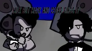 [Fnf] Milk V3 But Mark and Cesar sing it