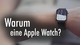 Ich wollte nie eine Apple Watch - jetzt habe ich eine!