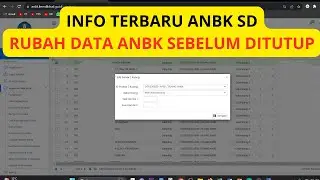 UPDATE INFO TERBARU ANBK UTAMA SD | BISA RUBAH DATA ANBK