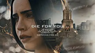 DIE FOR YOU | (Catching Fire AU)