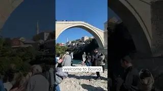 Welcome to Bosnia | Mostar