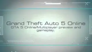 Grand Theft Auto 5 Multiplayer Gameplay Video Realease!!