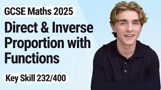 Direct & Inverse Proportion with Functions | GCSE Maths 2025 | 232/400