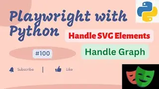 #100 How to handle Graph having SVG tag | Playwright with Python | Handle Svg elements