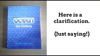A correction for Ocean: The History. This video is to clarify, not to criticise. That Old Guy