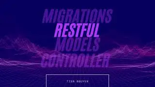 P3: Restful, migration, model, controller trong Laravel