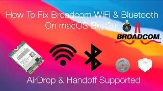 How to Fix Broadcom WiFi and Bluetooth on macOS Big Sur | Hackintosh | With AirDrop and Handoff