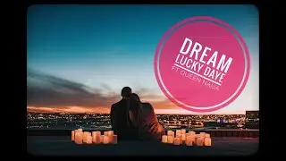 Lucky Daye - Dream ft. Queen Naija (Lyrics)
