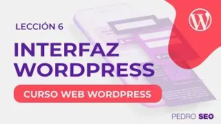 #06 Interfaz de WordPress - CURSO WORDPRESS 2021