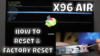 How to reset X96 Air factory reset