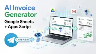Build an AI Invoice Generator with Google Sheets + Telegram Bot | Google Apps Script Automation 