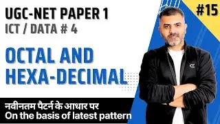 15. Hexadecimal and Octal Number Systems - ICT | UGC NET Paper 1 | Bharat Kumar