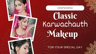 Step by step karva chauth makeup tutorial🥰| @deepshikhu8848