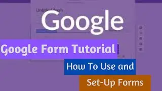 How To Use Google Form: Google form tutorial.