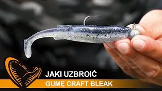SPOSOBY ZBROJENIA gum CRAFT BLEAK na SANDACZE i OKONIE
