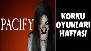 KORKU OYUNLARI HAFTASI ! [PACIFY] TÜRKÇE