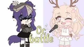 Oc battle ✌️😙✨