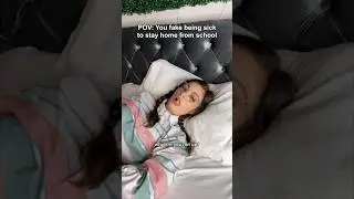 POV: You fake being sick to stay home from school. 