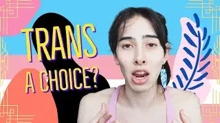 🌈Trans Day of Visibility: IS BEING TRANS A CHOICE? | MtF Transgender