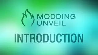 Modding Unveil — Introduction