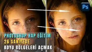 Photoshop – Hap Eğitim; 26 saniyede, koyu bölgeleri açmak (removing strong shadows).
