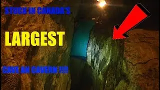 I GOT STUCK AGAIN!!!!! ALMOST!? IN CANADAS LARGEST CAVE