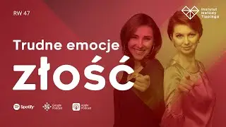 RW 47: Trudne emocje - złość 