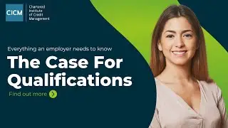 CICM Qualifications: The Case for Employers