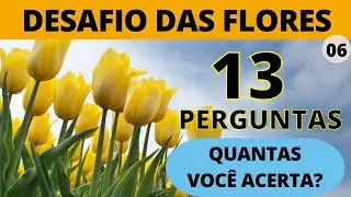 Te Desafio a Dizer o Nome Dessas Flores - Tribo do Quiz
