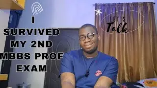 LIFE UPDATE: I SURvived, passing 2ND PROFFs, 2ND MBBS Exam( PART 1)