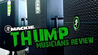 MACKIE THUMP 15" (Musician Review)