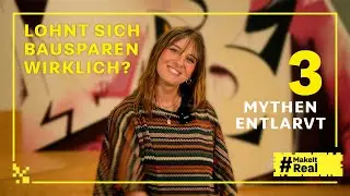 Lohnt sich Bausparen wirklich? 3 Mythen entlarvt