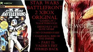 Star Wars Bf 2 Xbox Original (Elite) Gameplay Walkthrough Part 15 (No Commentary)