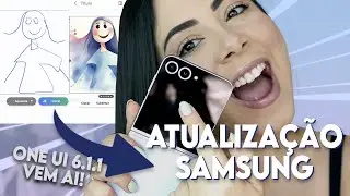 SEU SAMSUNG VAI RECEBER ESSAS FUNÇÕES? | ONE UI 6.1.1