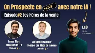🎙️ On Prospecte en Live avec LEO - Episode 2 - Alexandre Waquier - Podcast "les Héros de la Vente"