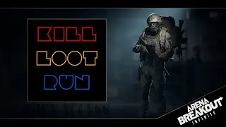 Arena Breakout: Infinite ▶︎ KILL❗LOOT ❗RUN ❗