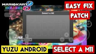 Fix - Select a Mii Stuck - in Mario Kart 8 Deluxe Android Yuzu Emulator