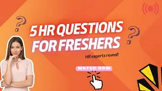 HR experts reveal the 5 questions freshers must know! 5 Commonly asked HR questions for freshers