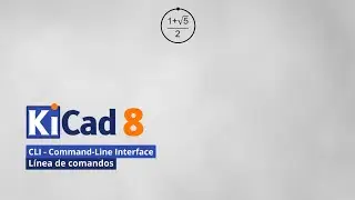 KiCad 8. Interfaz de línea de comandos (CLI)