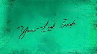 Yara: Look Inside