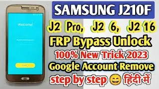 Samsung J2 Pro FRP Unlock 2023 Without PC | Samsung J2 6 (J210) Google Account/Frp Bypass New Method