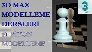 3d max modelleme dersi  #1-Piyon modelleme