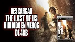 Descargar The Last Of Us No HAN En Partes De Menos de 4GB 😱😱 | Con todos sus DLC's