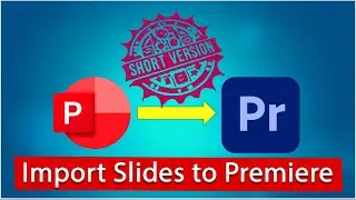 PowerPoint Slides to Premiere (2 min version)