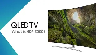 QLED TV - HDR 2000 and Contrast