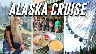 EXPLORING SEATTLE | Alaska Cruise Day 0