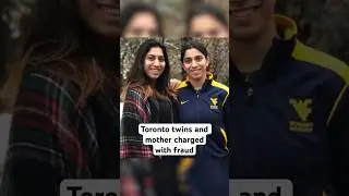 Gill sisters from Toronto and mother charged with fraud