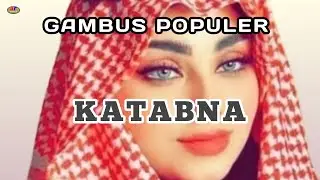 LAGU GAMBUS ARAB IRAMA PADANG PASIR KATABNA TERLARIS LIRIK